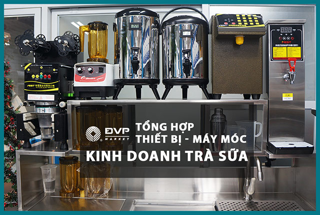 Thiết bị máy móc kinh doanh trà sữa